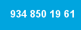 934 850 19 61 934 850 19 61